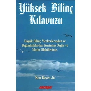 Yüksek Bilinç Kılavuzu - Ken Keyes Jr