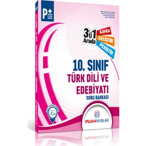 Puan Yayınları 10. Sınıf Türk Dili ve Edebiyatı 3'ü 1 Arada Soru Bankası