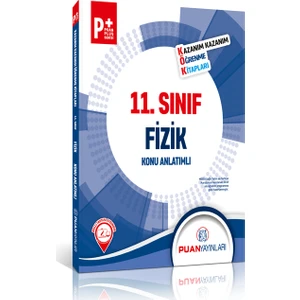 Puan Yayınları 11. Sınıf Fizik Kök Konu Anlatımlı