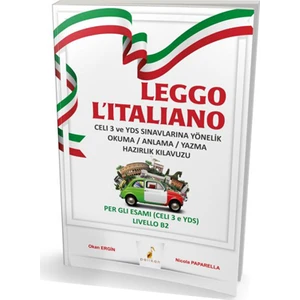 Pelikan Yayınları Leggo L'italiano Celi 3 ve YDS  Sınavlarına Yönelik Okuma / Anlama / Yazma Hazırlık Kılavuzu