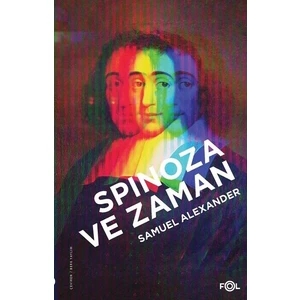 Spinoza ve Zaman - Samuel Alexander