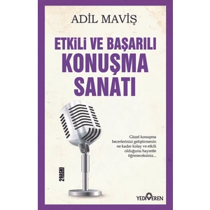 Etkili Ve Başarılı Konuşma Sanatı - Adil Maviş