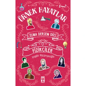 Elma Dersem Düş - Fizikçiler