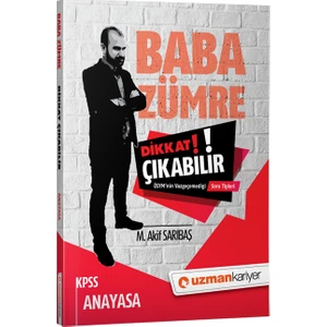 Uzman Kariyer Yayınları Baba Zümre - Dikkat Çıkabilir KPSS Anayasa ÖSYM`nin Vazgeçemediği Soru Tipleri