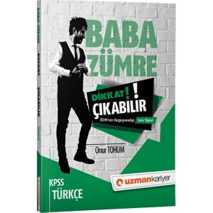 Uzman Kariyer Yayınları Baba Zümre - Dikkat Çıkabilir KPSS Türkçe ÖSYM`nin Vazgeçemediği Soru Tipleri