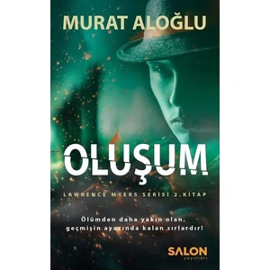 Oluşum-Lawrence Myers Serisi 2.Kitap