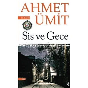 Sis ve Gece - Ahmet Ümit