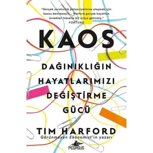 Kaos: Dağınıklığın Hayatlarımızı Değiştirme Gücü - Tim Harford