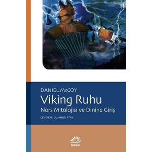 Viking Ruhu-Nors Mitolojisi ve Dinine Giriş