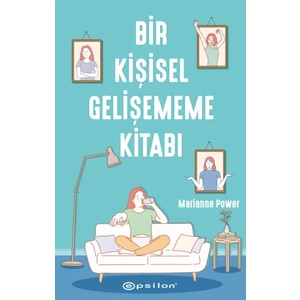 Bir Kişisel Gelişememe Kitabı - Marianne Power