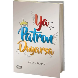 Ya Patron Duyarsa - Özkan İrman
