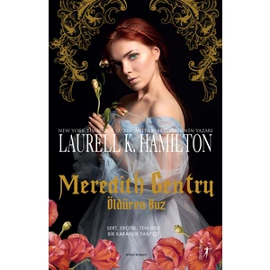 Meredith Gentry Öldüren Buz - Laurell K. Hamilton