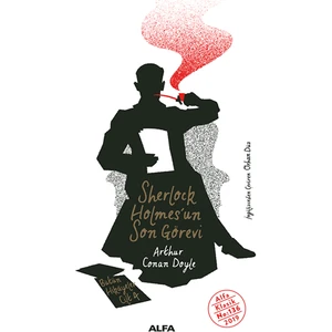 Sherlock Holmes'un Son Görevi- Bütün Hikayeler Cilt 4
