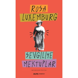 Sevgiliye Mektuplar - Rosa Luxemburg