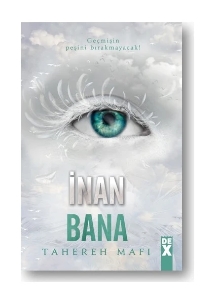 İnan Bana Bana Dokunma - 4 - Tahereh Mafi