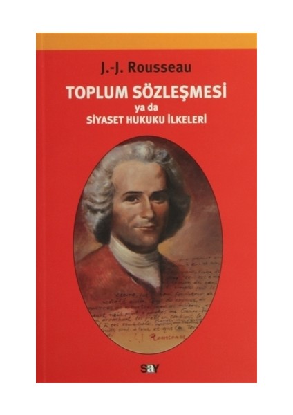 Toplum Sözleşmesi ya da Siyaset Hukuku İlkeleri - J.J.Rousseau