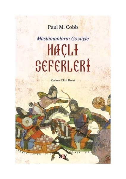 Müslümanların Gözüyle Haçlı Seferleri - Paul M. Cobb