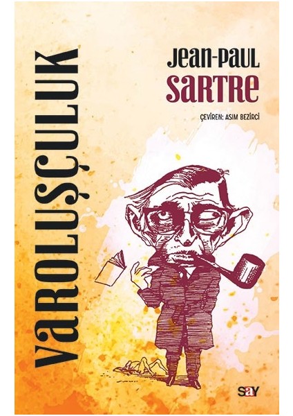 Varoluşçuluk - Jean Paul Sartre