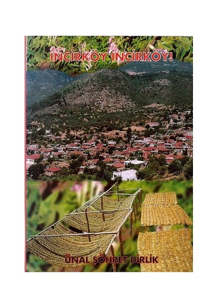 İncirköy İncirköy Ünal Şöhret Dirlik