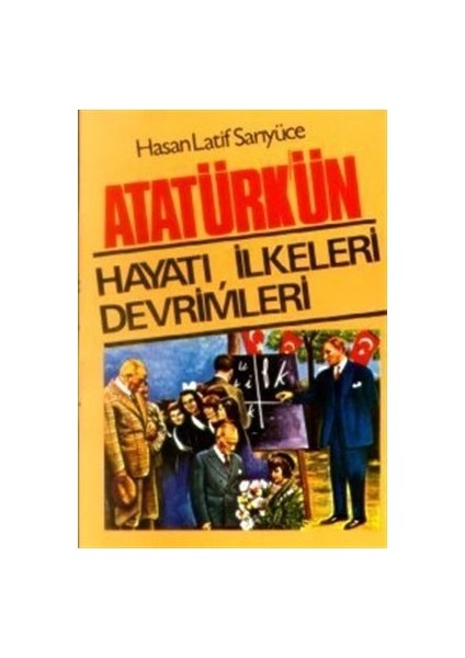 Atatürk'ün Hayatı İlkeleri Devrimleri
