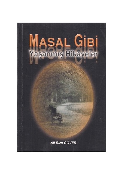 Masal Gibi Yaşanmış Hikayeler