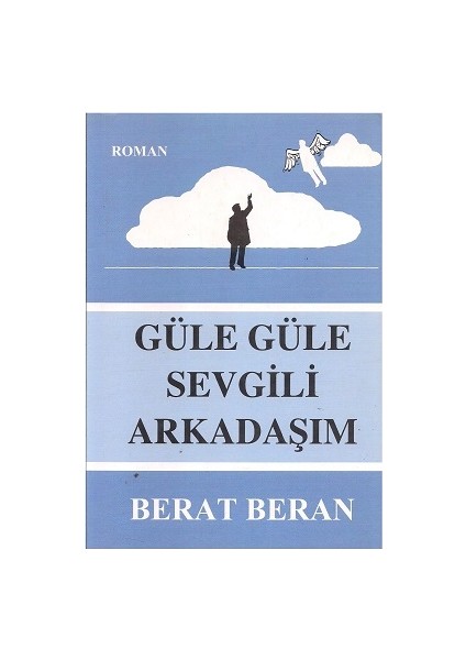 Güle Güle Sevgili Arkadaşım