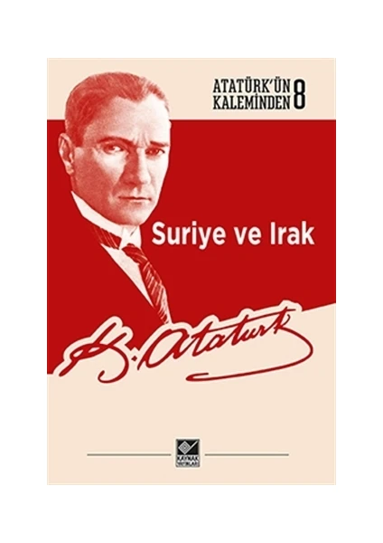 Suriye ve Irak - Mustafa Kemal Atatürk