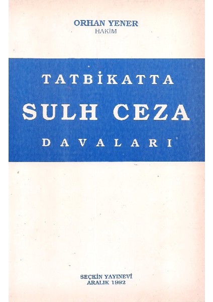 Tatbikatta Sulh Ceza Davaları