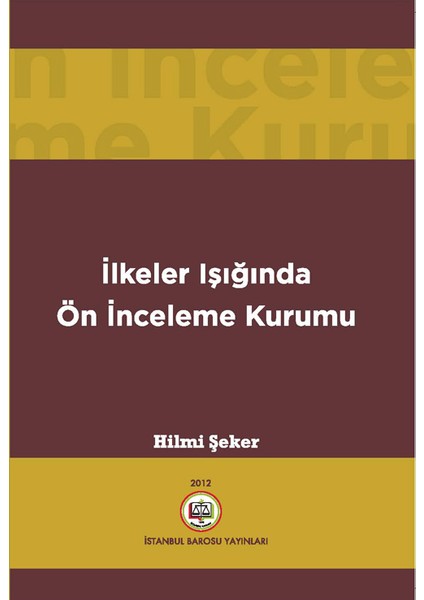 İlkeler Işığında Ön İnceleme Kurumu