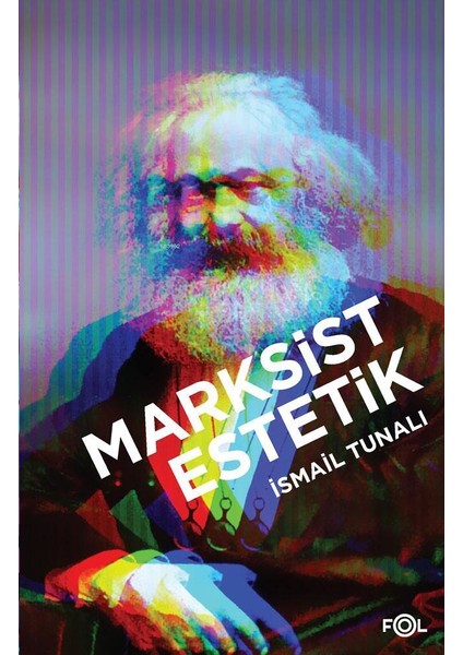 Marksist Estetik - İsmail Tunalı