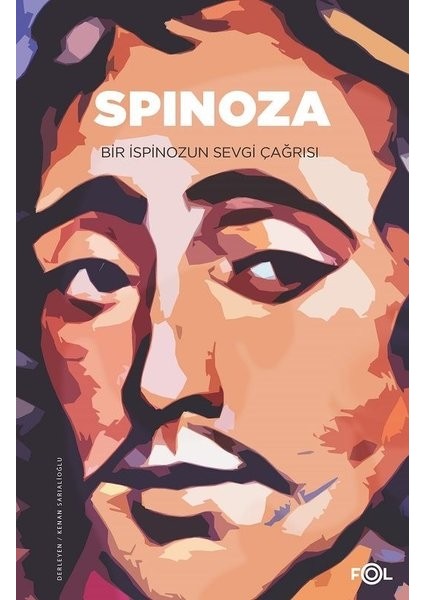 Spinoza Bir İspinozun Sevgi Çağrısı - Kenan Sarıalioğlu