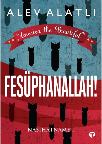 “America The Beatiful” Fesüphanallah!Nasihatname 1 - Alev Alatlı