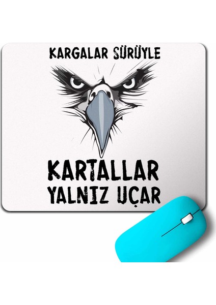 Kargalar Sürüyle Kartallar Yalniz Uçar Beşiktaş Mouse Pad