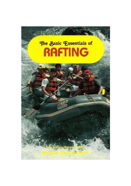 The Basic Essentials Of Rafting