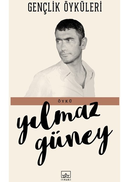 Gençlik Öyküleri - Yılmaz Güney