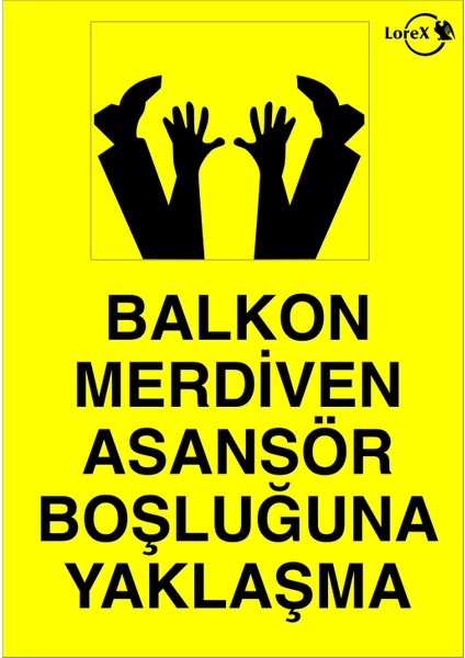 Lr-Is3004 Balkon Merdiven Asansör Boşluğuna Yaklaşma İş Güvenliği Levhası