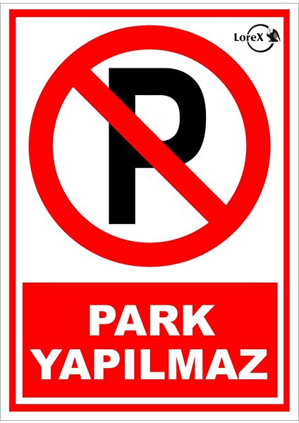 Lr-Is7623 Park Yapılmaz Yazılı Uyarı Levhası