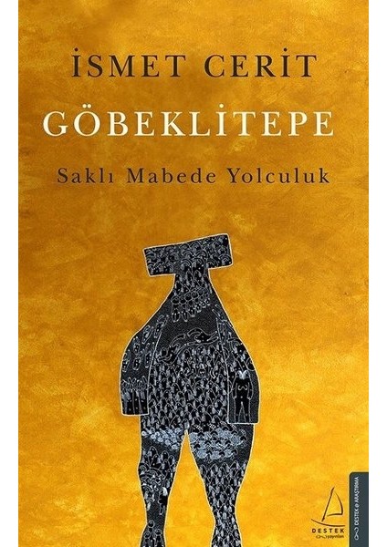 Göbeklitepe: Saklı Mabede Yolculuk