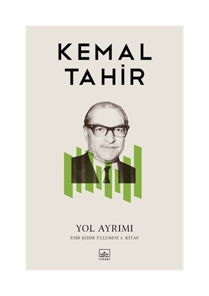 Yol Ayrımı: Esir Şehir Üçlemesi 3. Cilt - Kemal Tahir