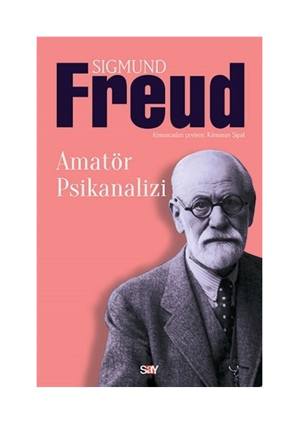 Amatör Psikanalizi-Sigmund Freud