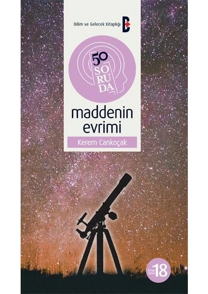 50 Soruda Maddenin Evrimi