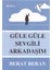 Güle Güle Sevgili Arkadaşım 1