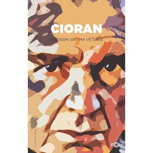 Cioran Tebessum Siritma Ve Otesi Kenan Sarialioglu Kitabi