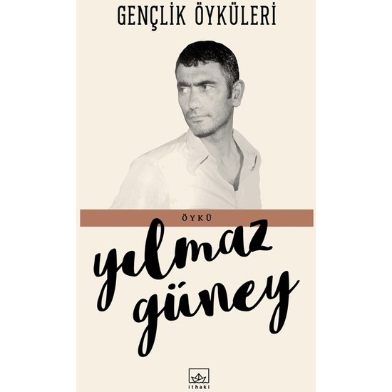 Gençlik Öyküleri Yılmaz Güney Kitabı ve Fiyatı Hepsiburada
