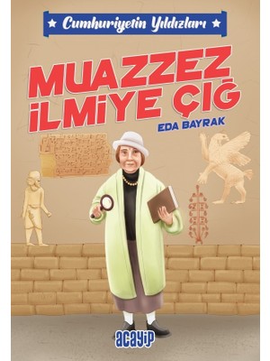 Cumhuriyetin Yıldızları 5: Muazzez Ilmiye Çığ - Eda Bayrak