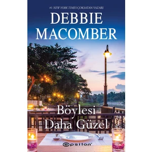 Böylesi Daha Güzel - Debbie Macomber