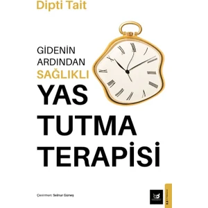 Gidenin Ardından Sağlıklı Yas Tutma Terapisi - Dipti Tait
