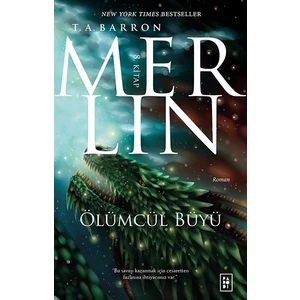 Merlin 8: Ölümcül Büyü - T. A. Barron