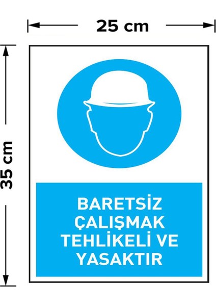 Iş Güvenliği Levhası Baretsiz Çalışmak Tehlikeli ve Yasaktır Uyarı Işaret Levhası + Bant modelleri