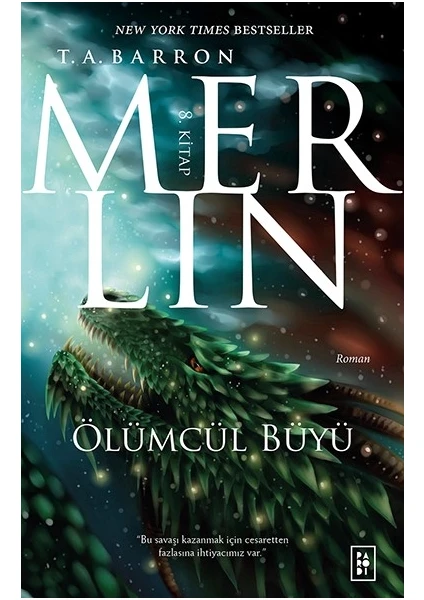 Merlin 8: Ölümcül Büyü - T. A. Barron